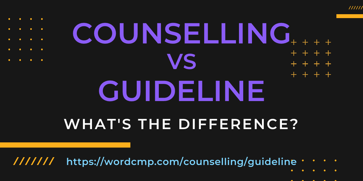 Difference between counselling and guideline