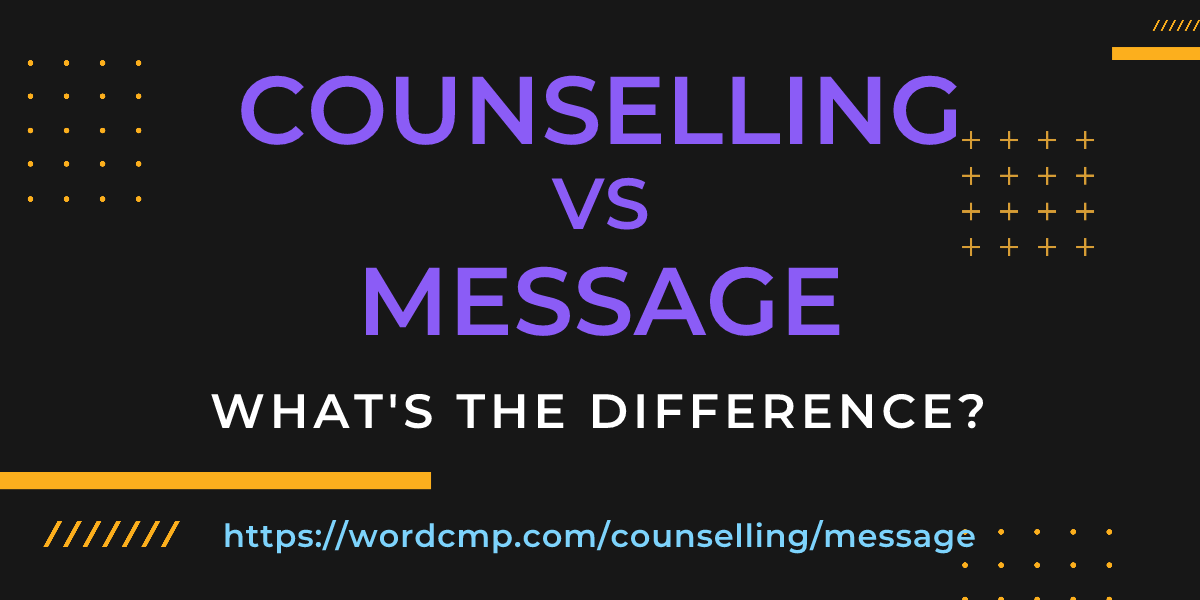 Difference between counselling and message