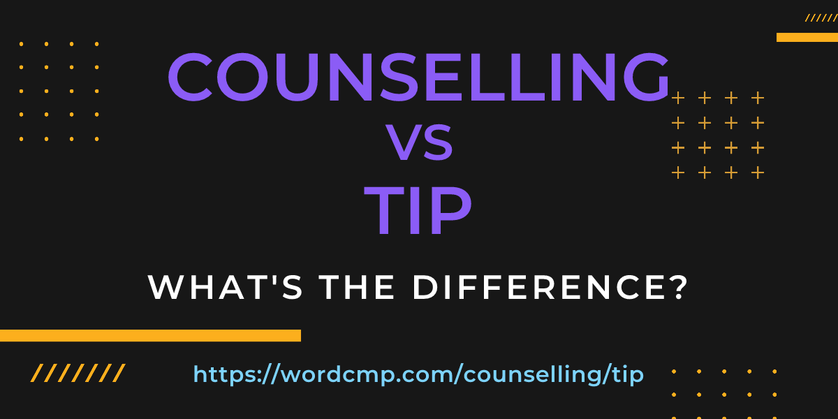 Difference between counselling and tip