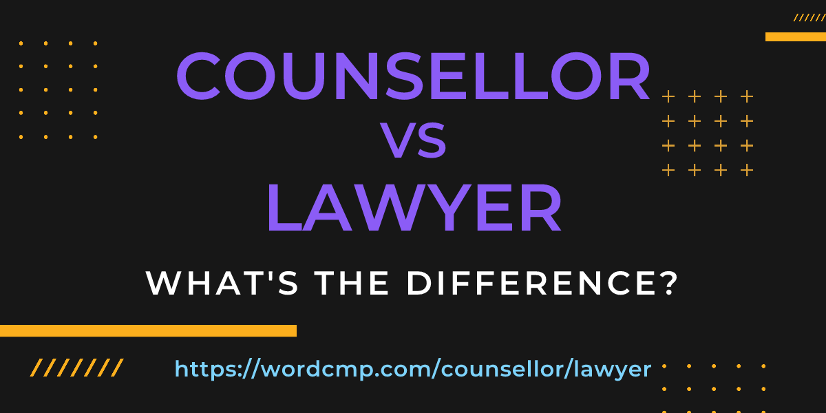Difference between counsellor and lawyer