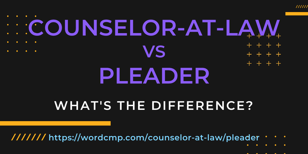 Difference between counselor-at-law and pleader