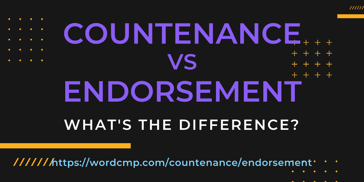 Difference between countenance and endorsement