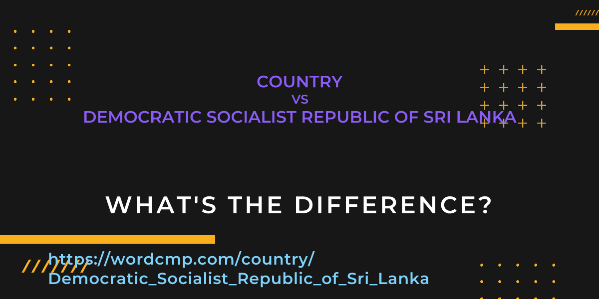 Difference between country and Democratic Socialist Republic of Sri Lanka