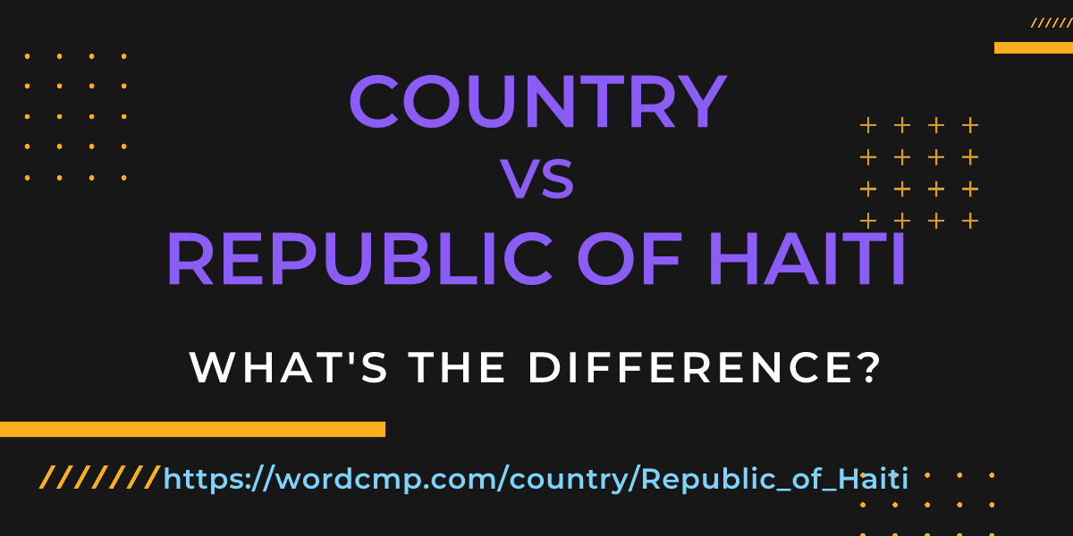 Difference between country and Republic of Haiti