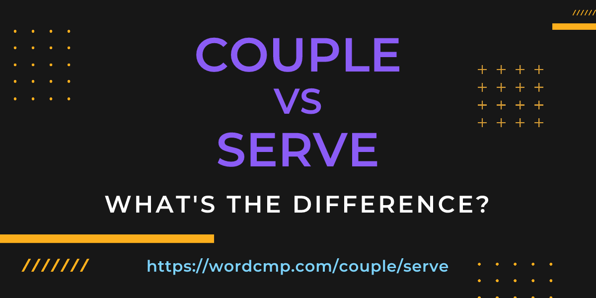 Difference between couple and serve