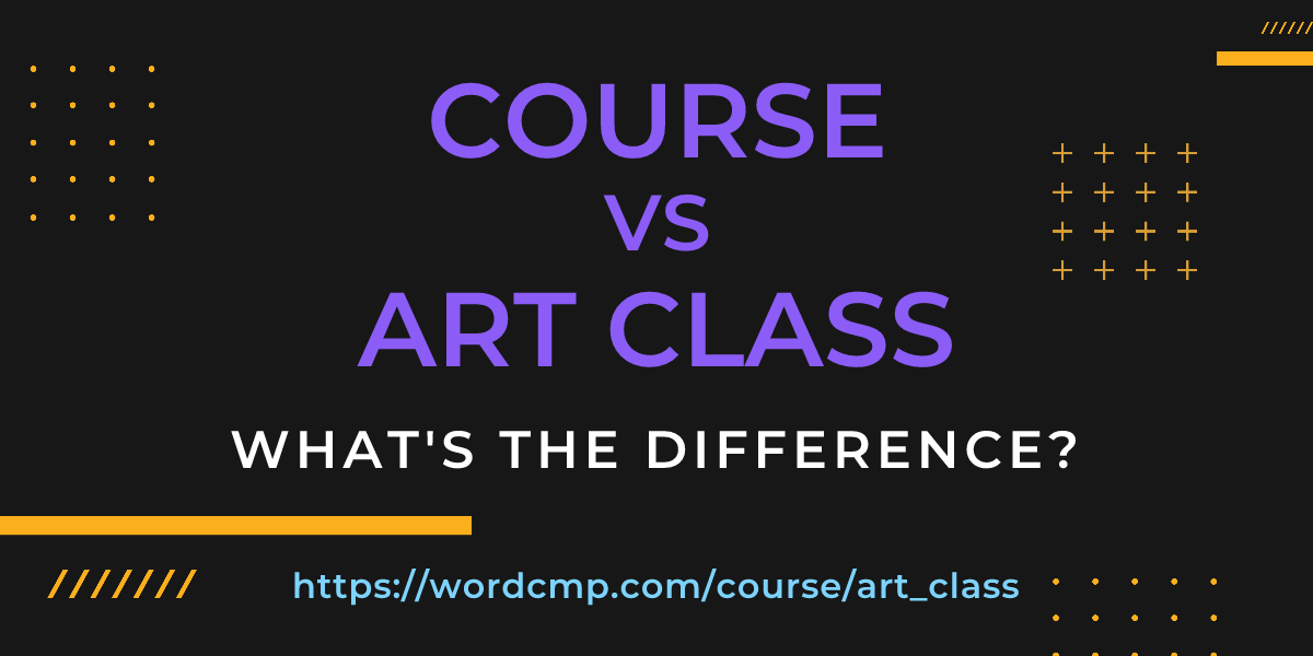 Difference between course and art class
