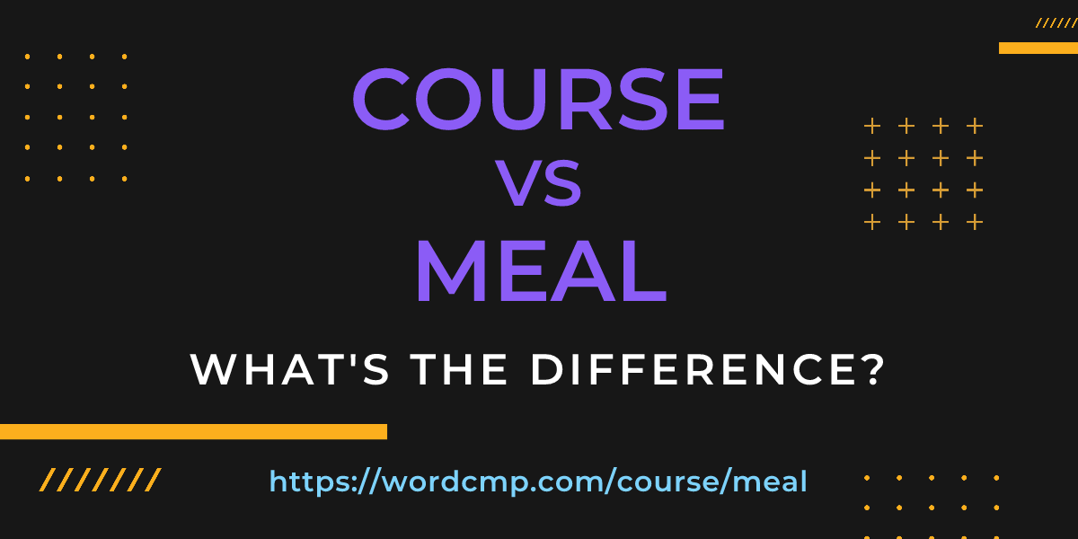 Difference between course and meal