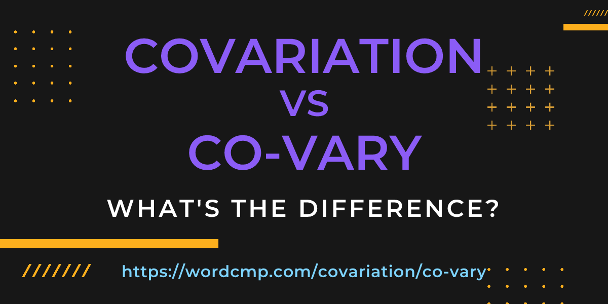 Difference between covariation and co-vary