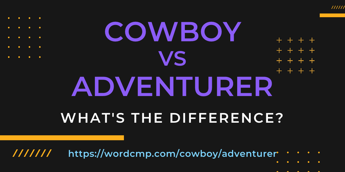 Difference between cowboy and adventurer