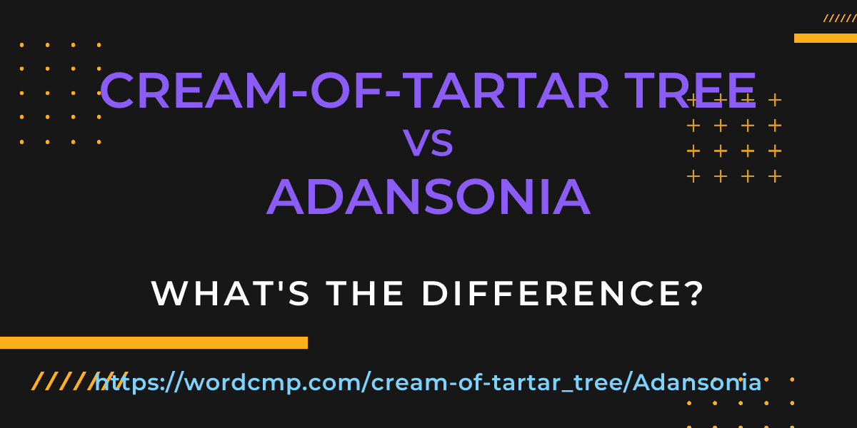 Difference between cream-of-tartar tree and Adansonia