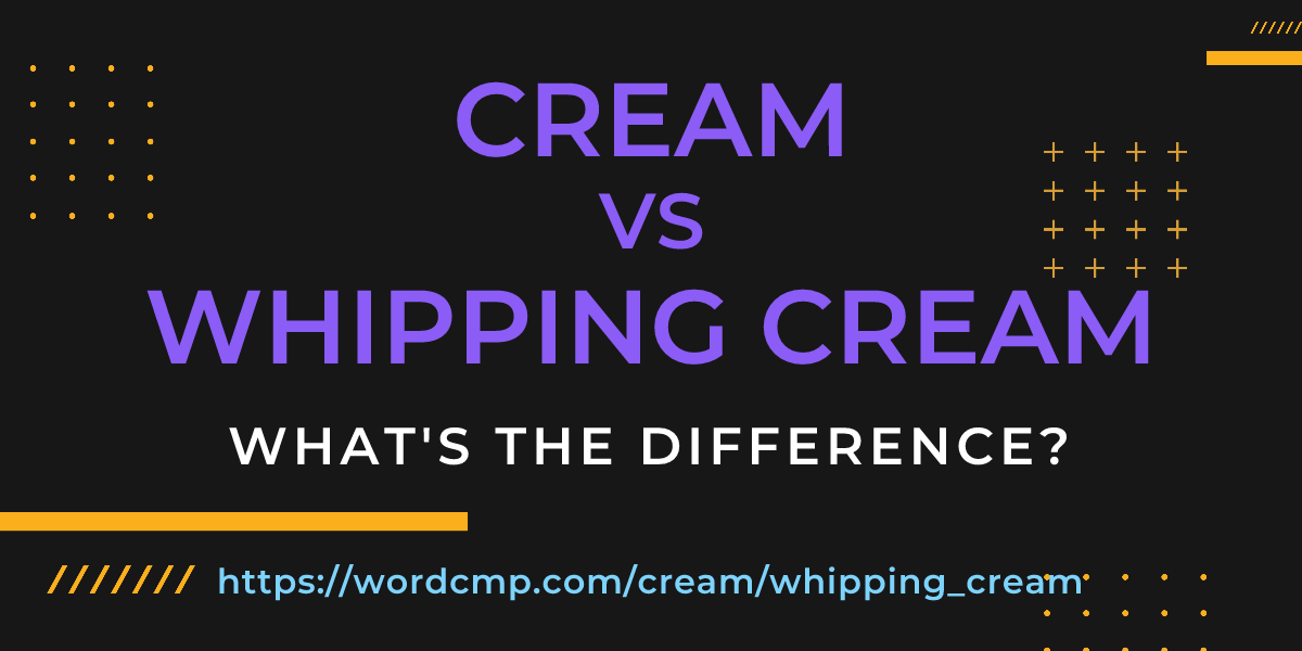 Difference between cream and whipping cream