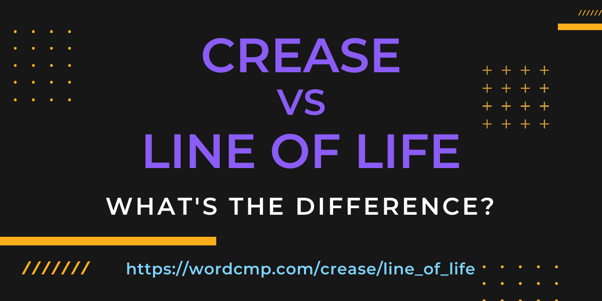 Difference between crease and line of life