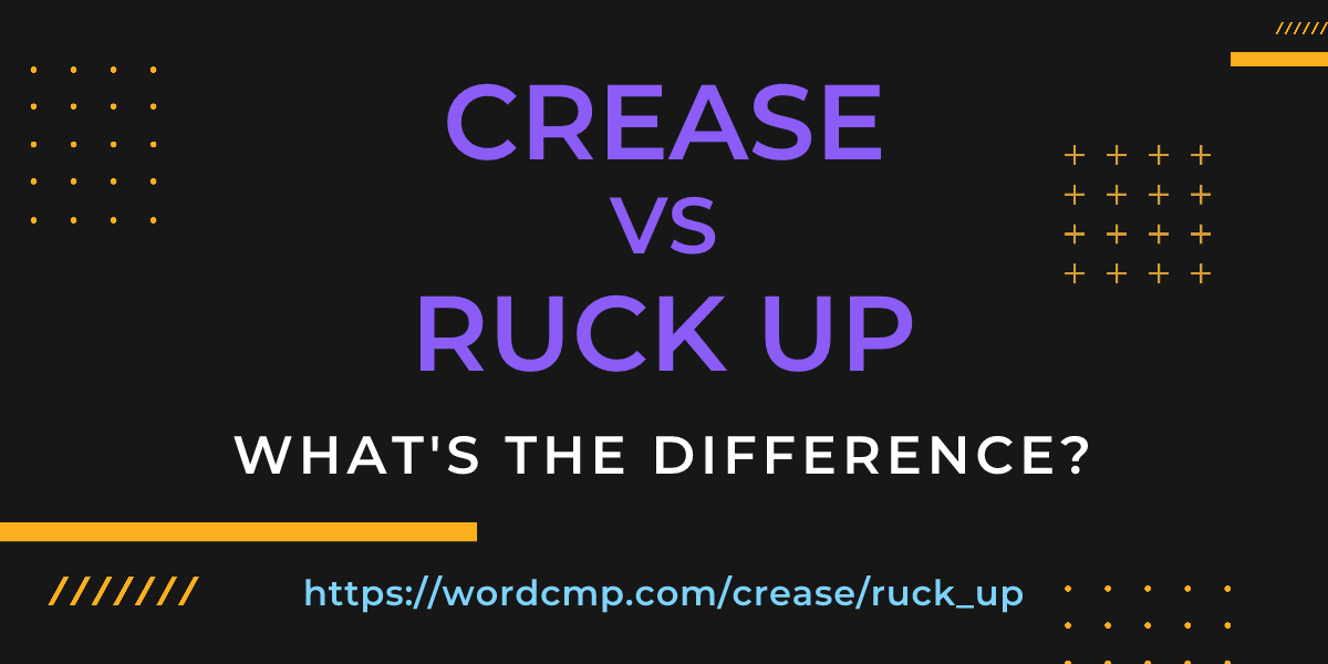 Difference between crease and ruck up