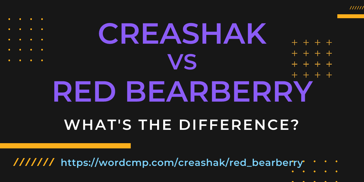 Difference between creashak and red bearberry