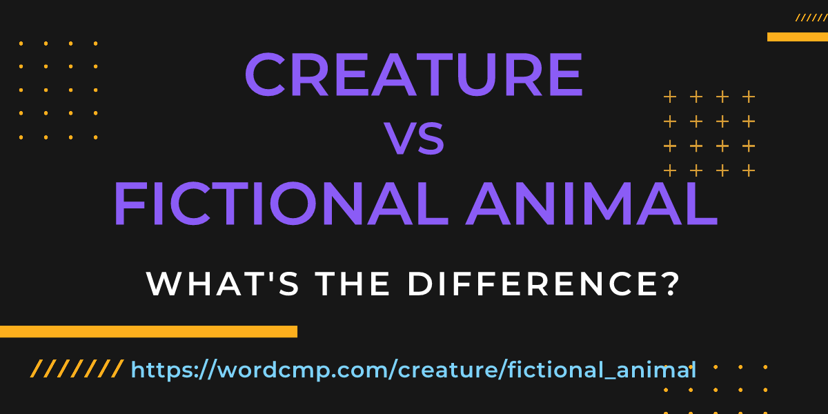 Difference between creature and fictional animal
