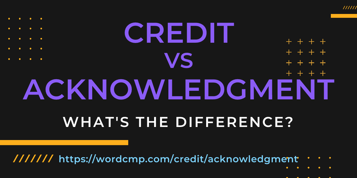 Difference between credit and acknowledgment