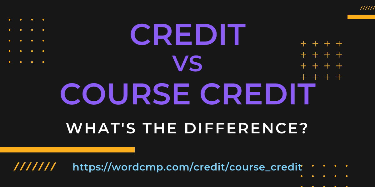 Difference between credit and course credit