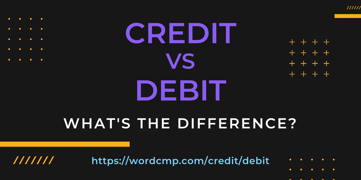 Difference between credit and debit