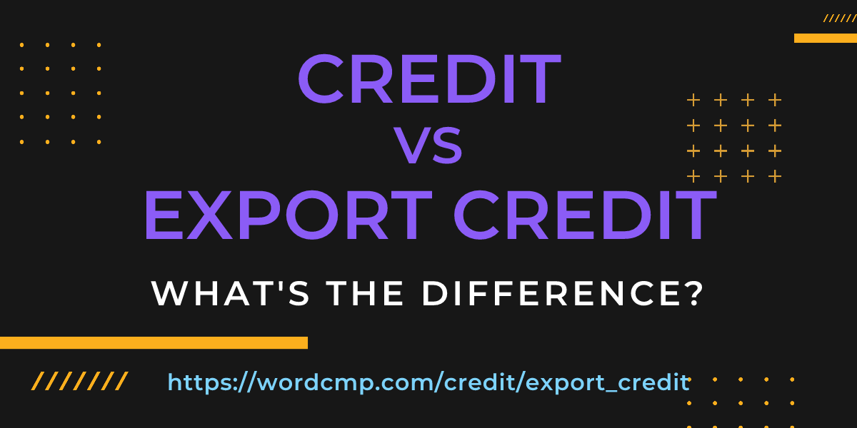 Difference between credit and export credit