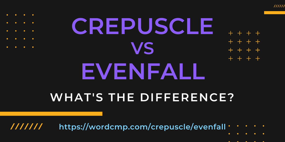 Difference between crepuscle and evenfall