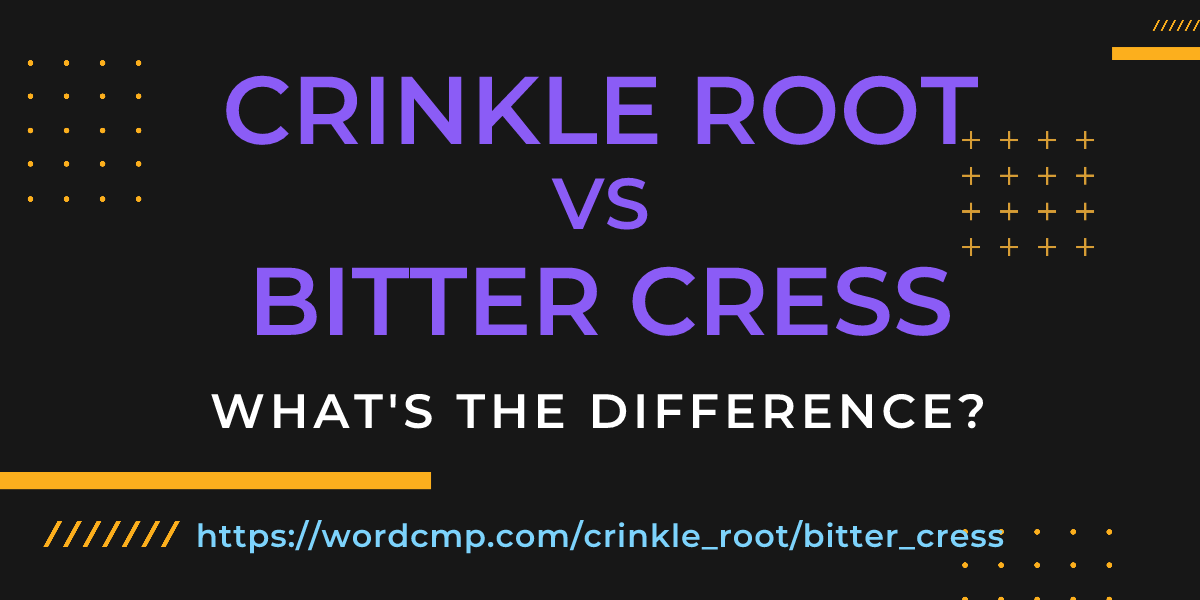 Difference between crinkle root and bitter cress