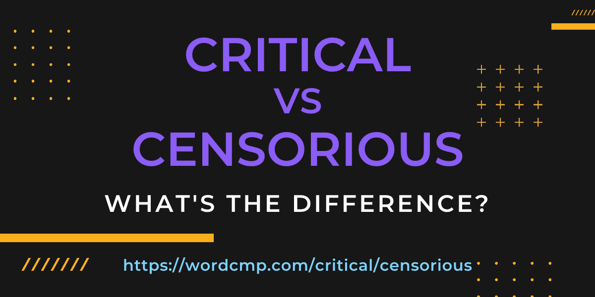 Difference between critical and censorious