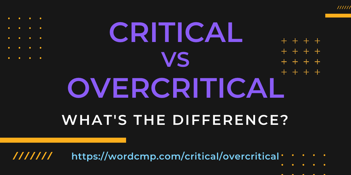Difference between critical and overcritical