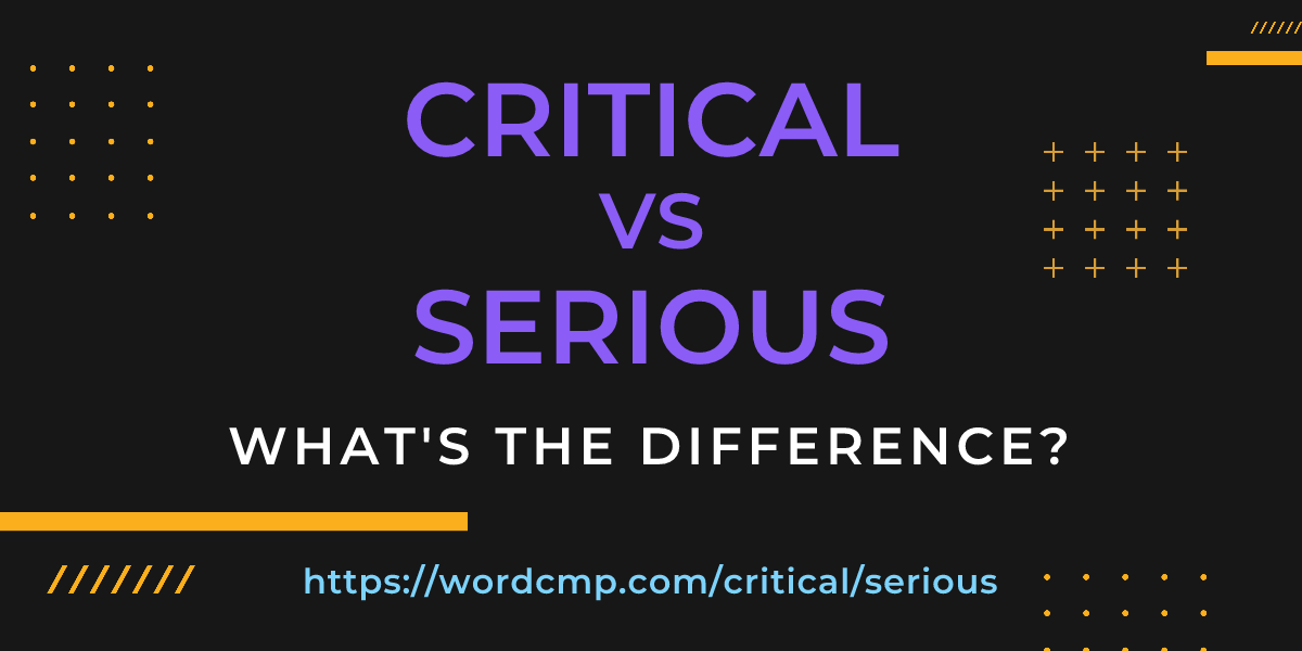 Difference between critical and serious