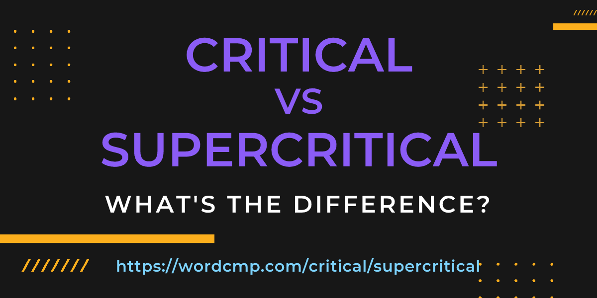 Difference between critical and supercritical