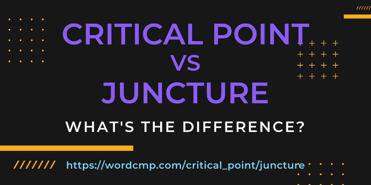 Difference between critical point and juncture