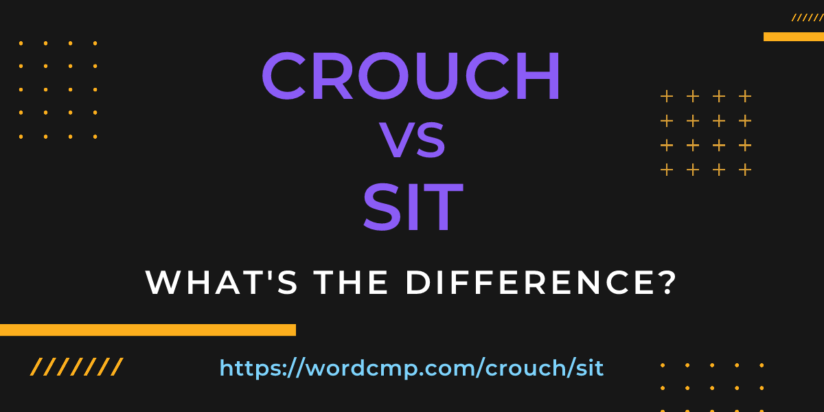Difference between crouch and sit