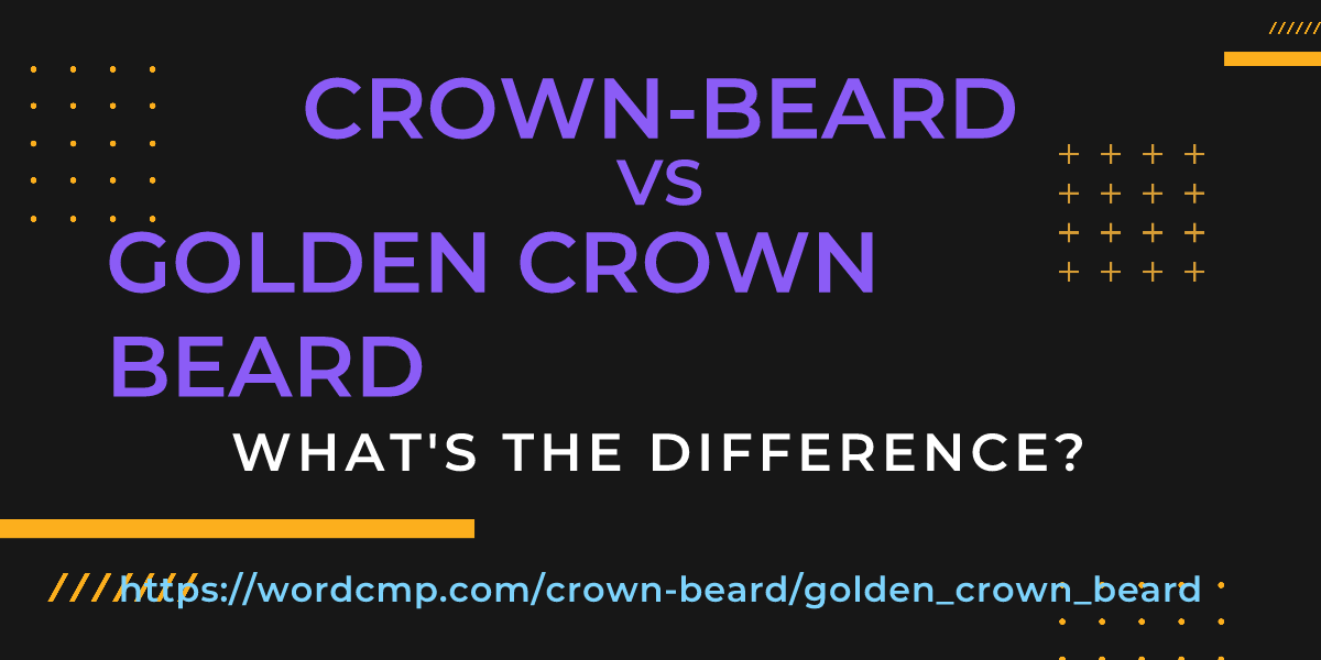 Difference between crown-beard and golden crown beard