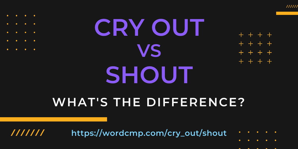 Difference between cry out and shout