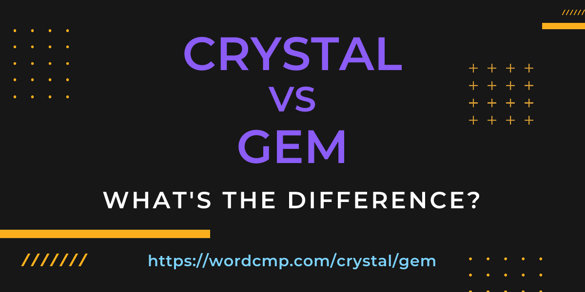Difference between crystal and gem