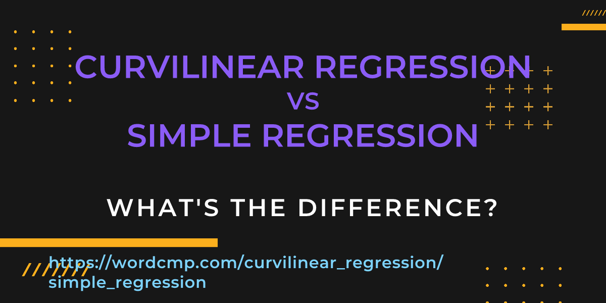 Difference between curvilinear regression and simple regression