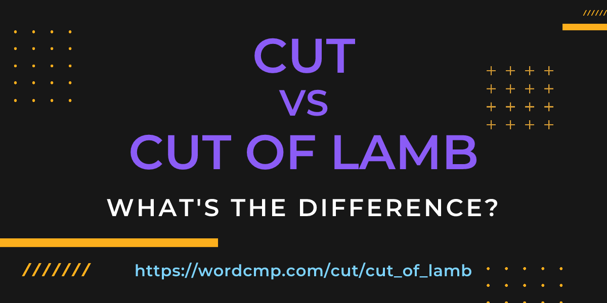 Difference between cut and cut of lamb