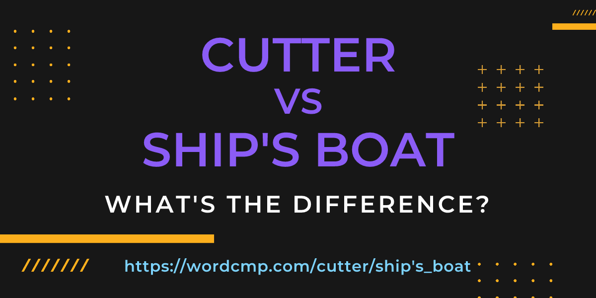 Difference between cutter and ship's boat