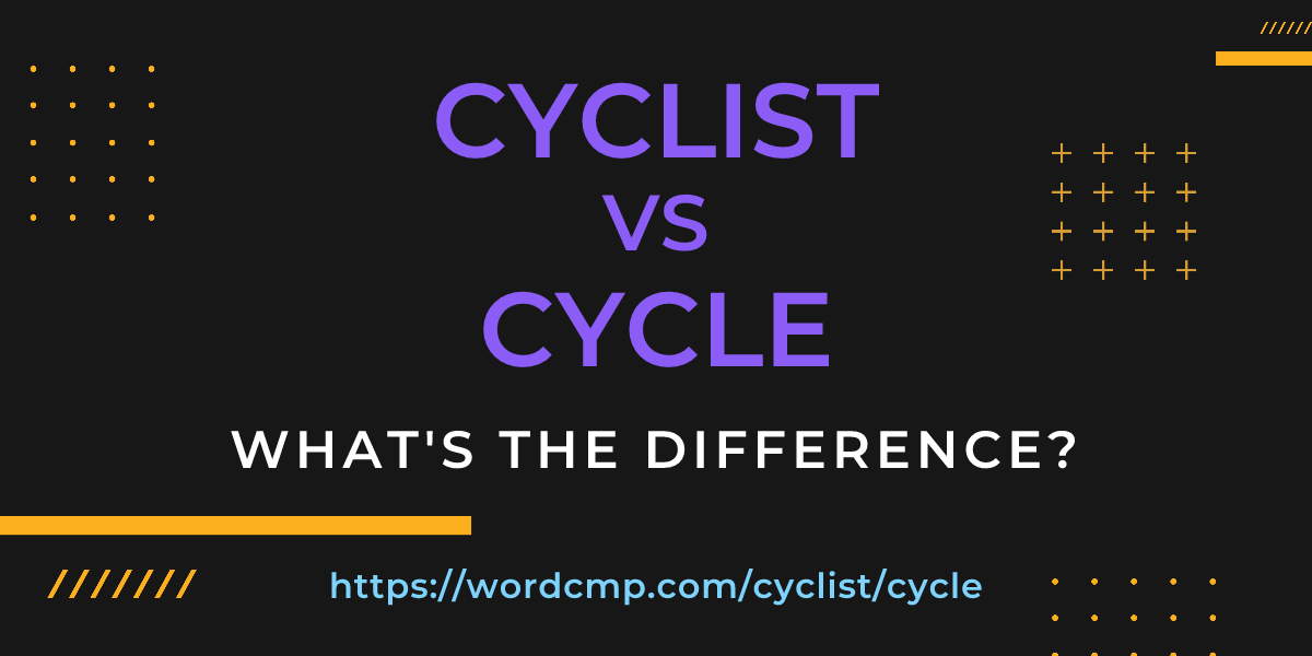 Difference between cyclist and cycle