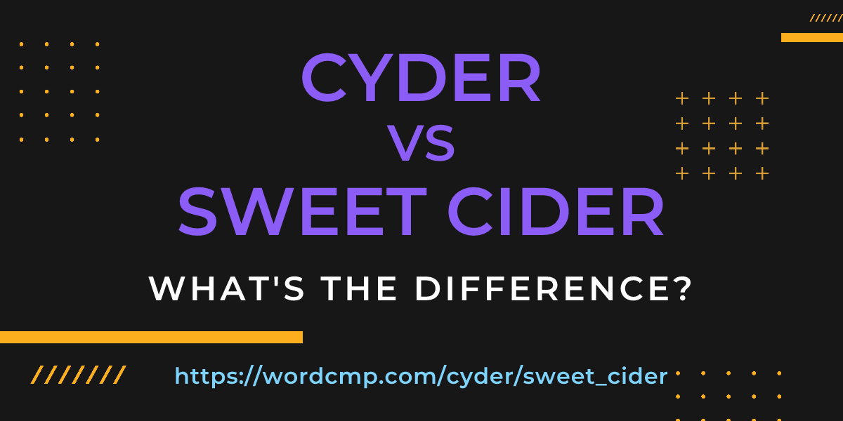 Difference between cyder and sweet cider