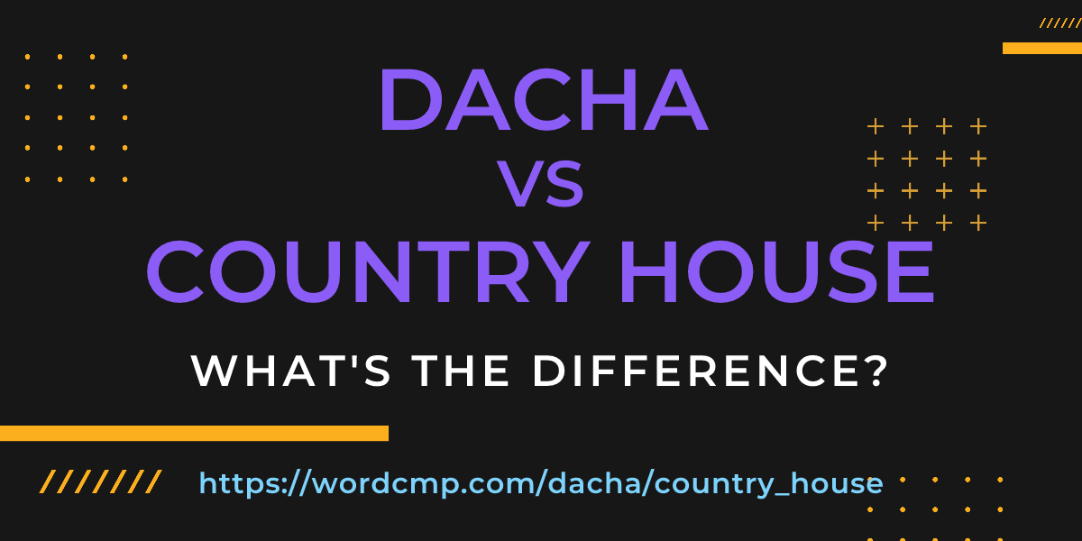 Difference between dacha and country house
