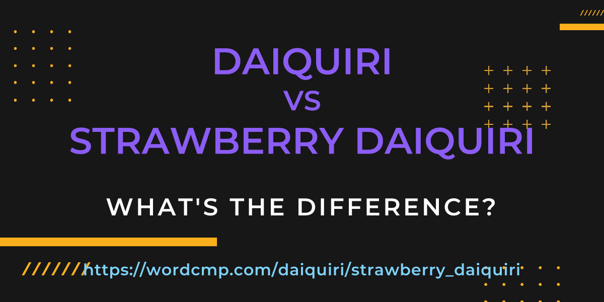Difference between daiquiri and strawberry daiquiri