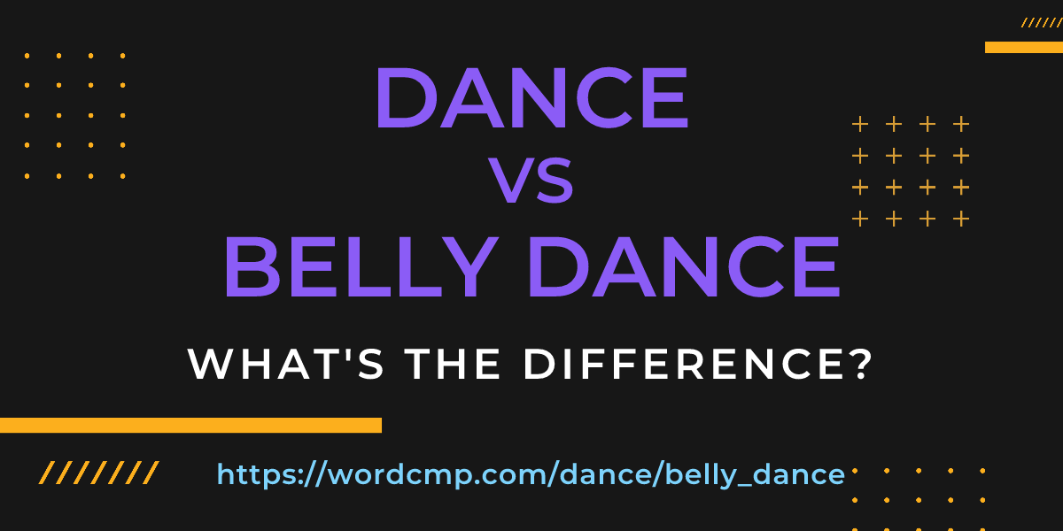 Difference between dance and belly dance