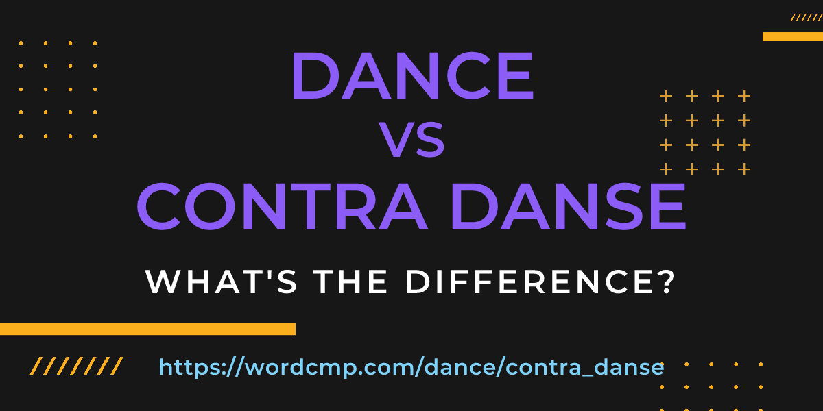 Difference between dance and contra danse