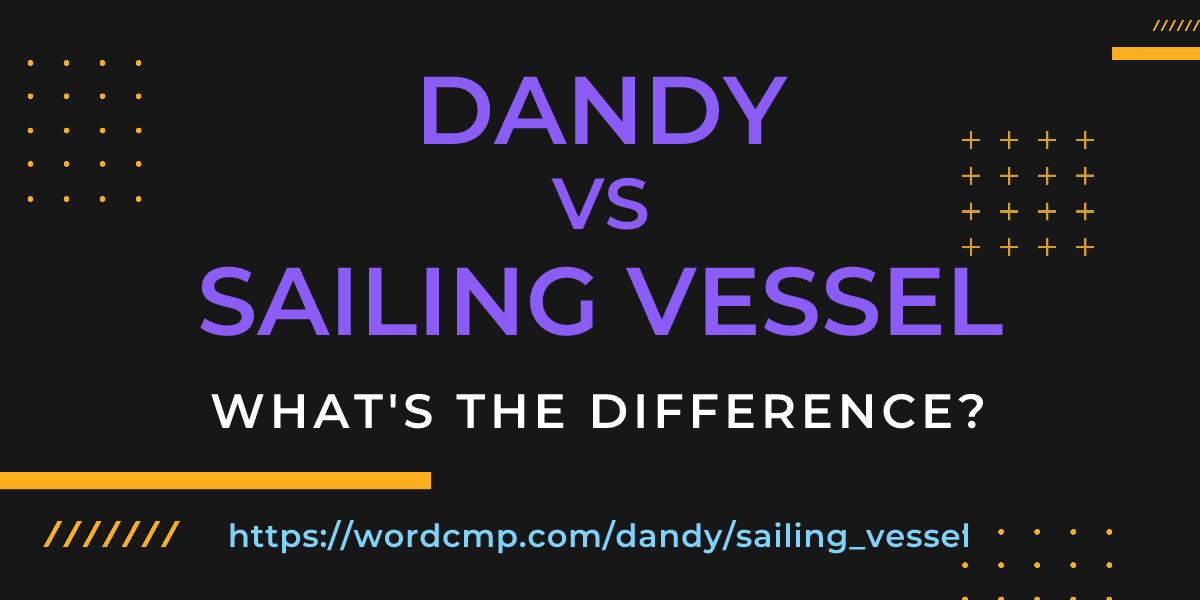 Difference between dandy and sailing vessel