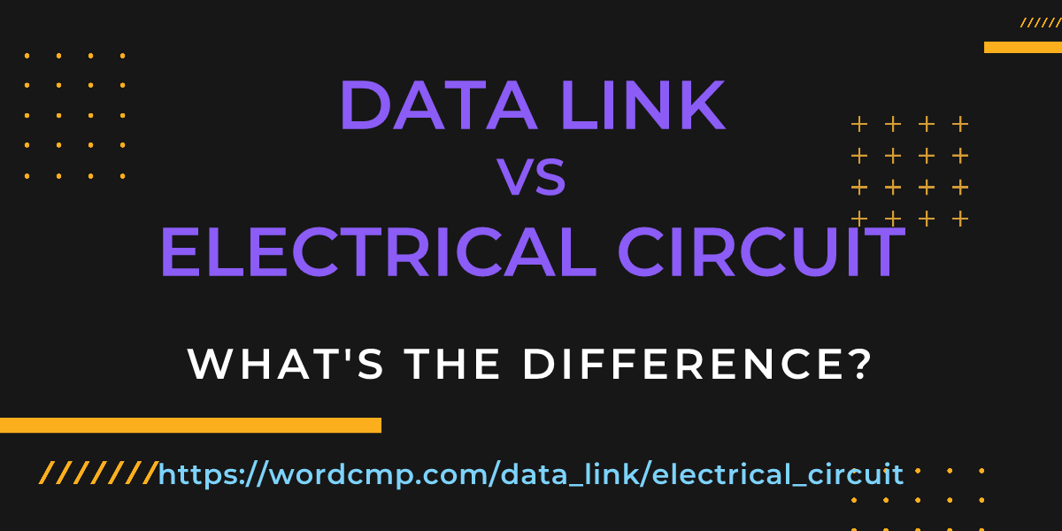 Difference between data link and electrical circuit