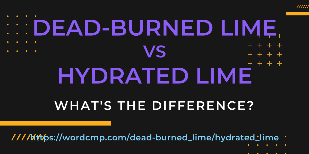 Difference between dead-burned lime and hydrated lime
