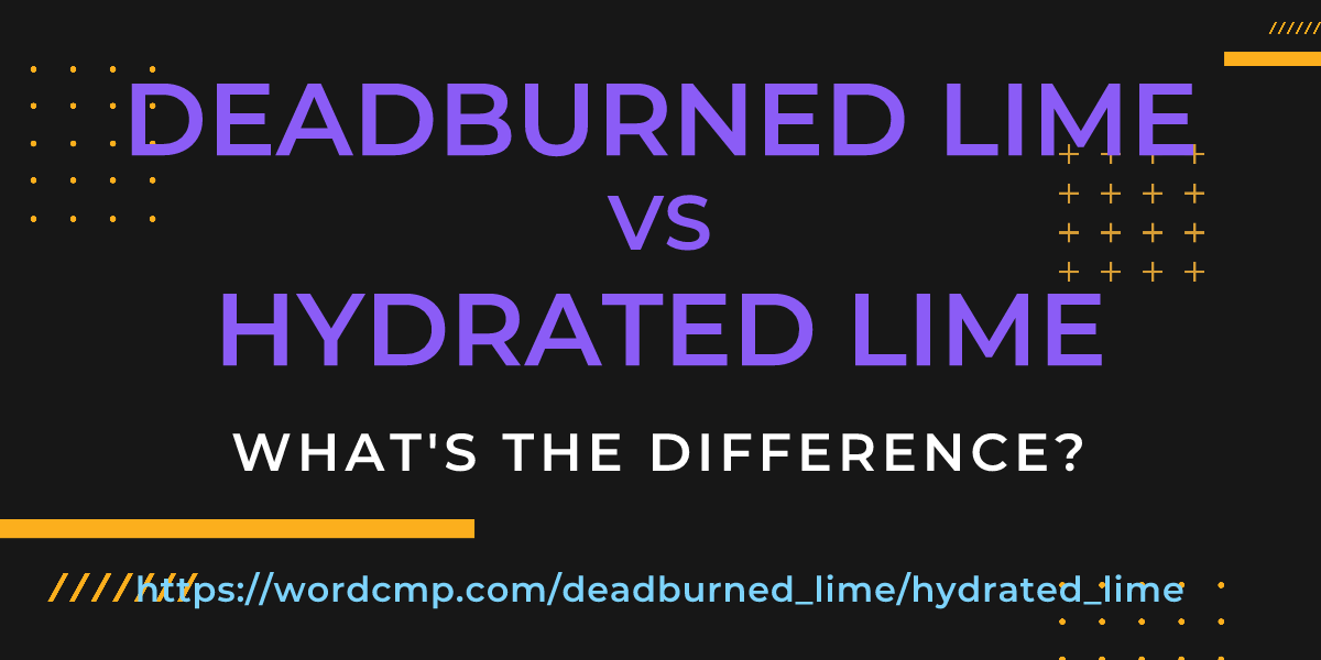 Difference between deadburned lime and hydrated lime