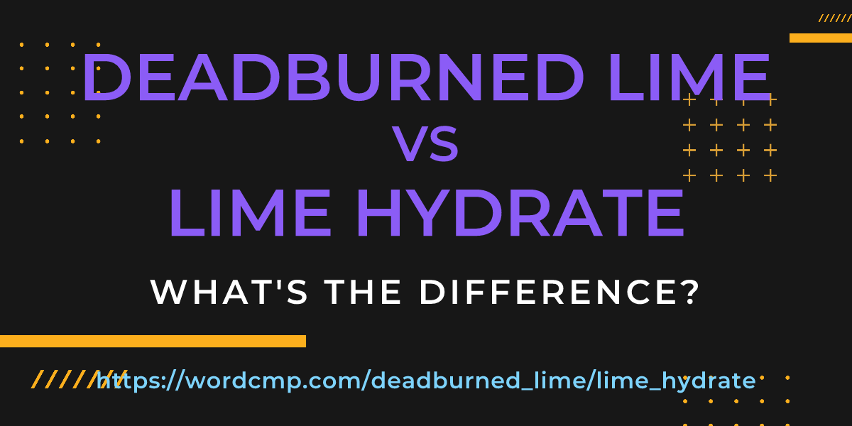 Difference between deadburned lime and lime hydrate