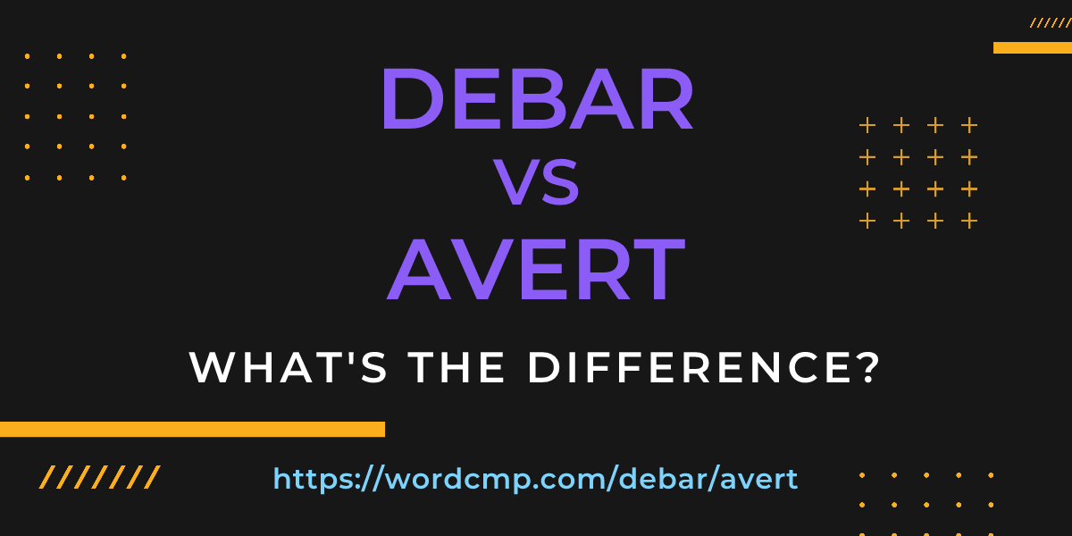 Difference between debar and avert