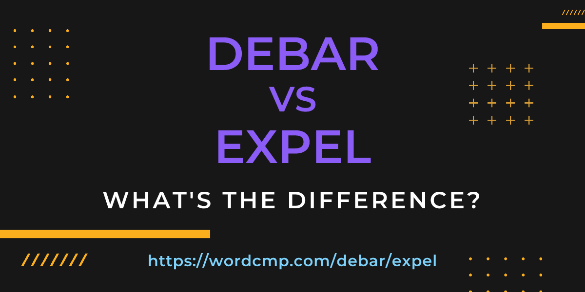 Difference between debar and expel